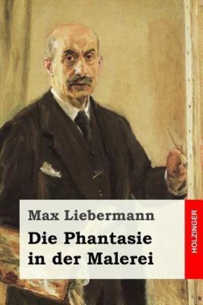 Cover for Max Liebermann · Die Phantasie in der Malerei (Paperback Book) (2017)