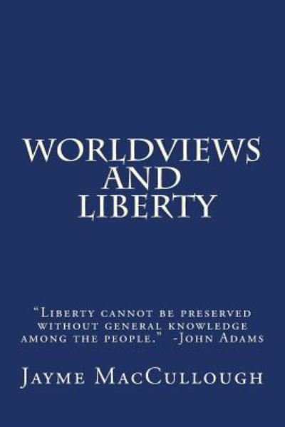 Cover for Jayme Maccullough · Worldviews and Liberty (Paperback Book) (2017)