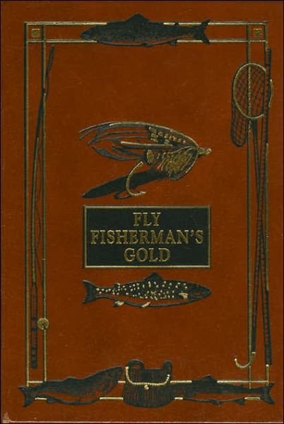 Cover for William Blacker · The Art of Fly Making: Comprising Angling and Dyeing of Colours (Leather Book) (1994)