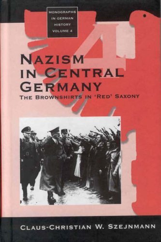 Cover for Claus-Christian W. Szejnmann · Nazism in Central Germany: The Brownshirts in 'Red' Saxony - Monographs in German History (Gebundenes Buch) (1999)