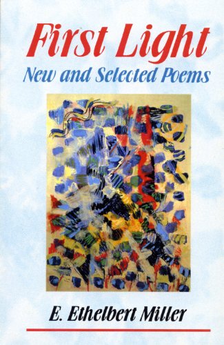 Cover for E. Ethelbert Miller · First Light: New and Selected Poems (Paperback Book) (1994)