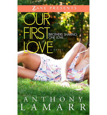 Cover for Anthony Lamarr · Our First Love: a Novel (Paperback Book) (2013)