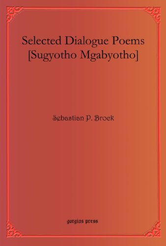 Cover for Sebastian Brock · Selected Dialogue Poems [Sugyotho Mgabyotho] - Bar Ebroyo Kloster Publications (Hardcover Book) (2009)