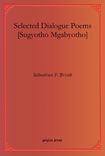 Cover for Sebastian Brock · Selected Dialogue Poems [Sugyotho Mgabyotho] - Bar Ebroyo Kloster Publications (Hardcover Book) (2009)