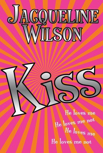 Cover for Jacqueline Wilson · Kiss (Hardcover Book) (2010)