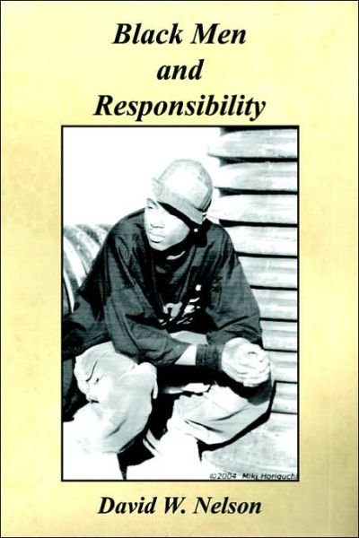 Cover for David W. Nelson · Black men and Responsibility (Paperback Book) (2006)