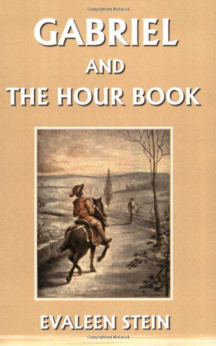 Cover for Evaleen Stein · Gabriel and the Hour Book (Yesterday's Classics) (Paperback Book) (2005)