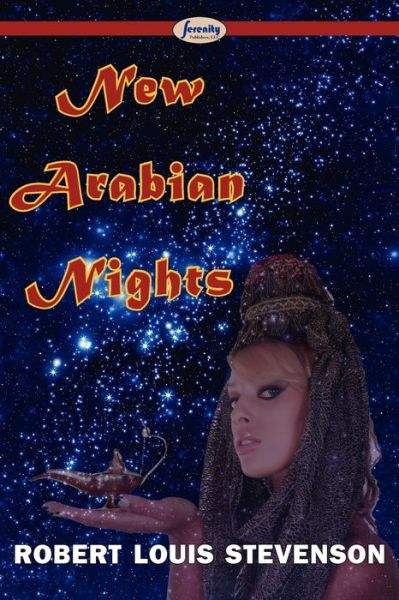 New Arabian Nights - Robert Louis Stevenson - Kirjat - Serenity Publishers, LLC - 9781604508420 - keskiviikko 22. joulukuuta 2010