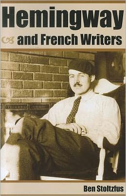 Cover for Ben Stoltzfus · Hemingway and French Writers (Paperback Book) (2012)