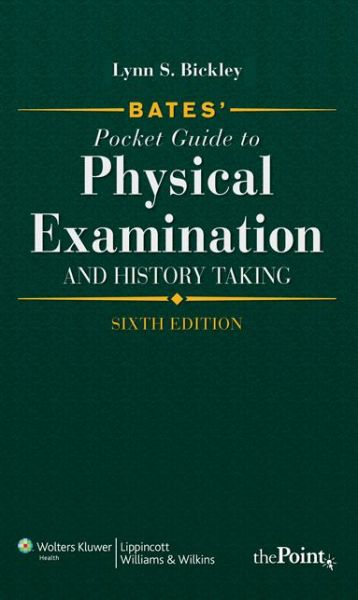 Cover for Lynn S. Bickley · Bates' Pocket Guide to Physical Examination and History Taking (Pocketbok) [6th revised international edition] (2009)