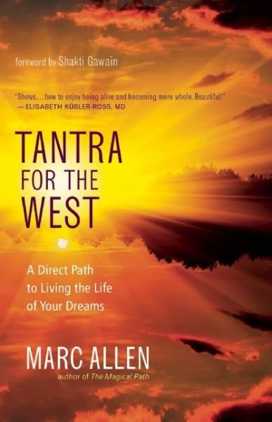 Cover for Marc Allen · Tantra for the West: a Direct Path to Love, Fulfillment, Freedom, and Enlightenment (Paperback Book) (2015)