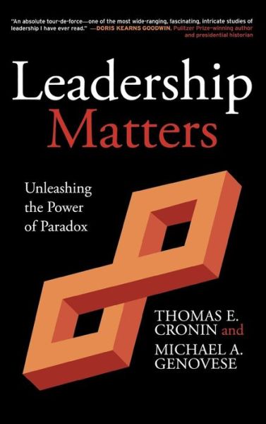 Cover for Thomas E. Cronin · Leadership Matters: Unleashing the Power of Paradox (Hardcover Book) (2012)
