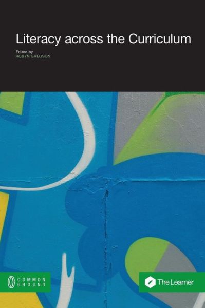 Literacy Across the Curriculum - Robyn Gregson - Books - Common Ground Publishing - 9781612291420 - September 6, 2013