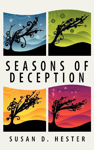 Cover for Susan D. Hester · Seasons of Deception (Hardcover Book) (2012)