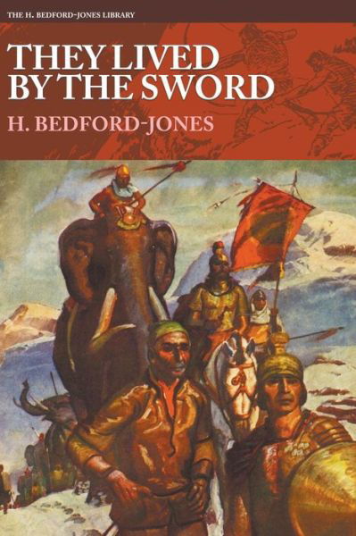 Cover for H Bedford-Jones · They Lived by the Sword (Paperback Book) (2017)