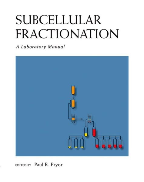 Cover for Paul Pryor · Subcellular Fractionation: A Laboratory Manual (Paperback Book) (2014)