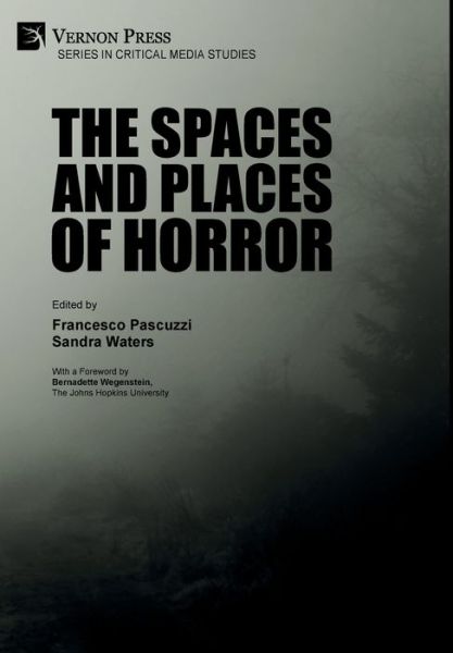 Cover for Francesco Pascuzzi · The Spaces and Places of Horror (Hardcover Book) (2019)