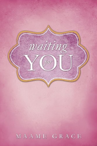 Cover for Maame Grace · Waiting for You (Paperback Bog) (2012)