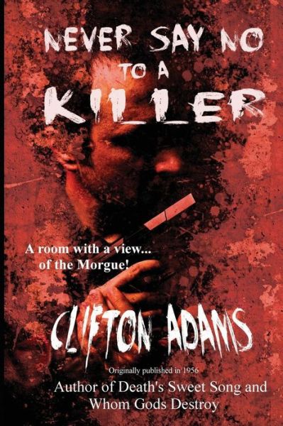 Cover for Clifton Adams · Never Say No to a Killer (Paperback Book) (2013)