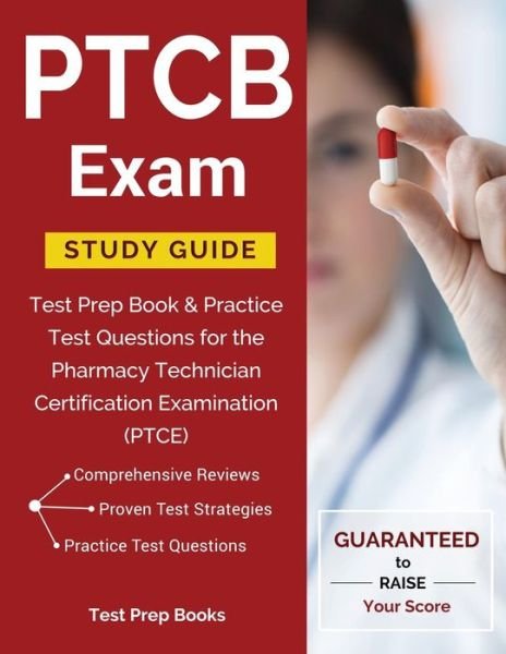 Cover for Ptce Exam Study Guide Team · Ptcb Exam Study Guide: Test Prep Book &amp; Practice Test Questions for the Pharmacy Technician Certification Examination (Ptce) (Pocketbok) (2017)