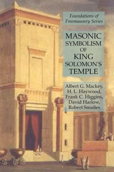 Cover for Frank C Higgins · Masonic Symbolism of King Solomon's Temple (Paperback Book) (2020)