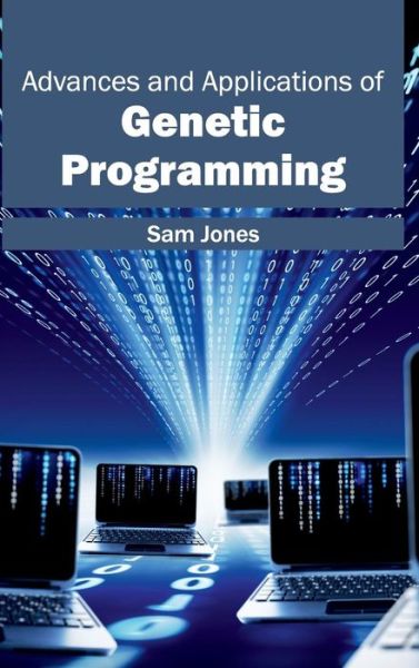 Cover for Sam Jones · Advances and Applications of Genetic Programming (Hardcover Book) (2015)