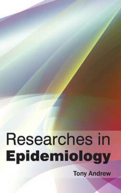 Cover for Tony Andrew · Researches in Epidemiology (Hardcover Book) (2015)