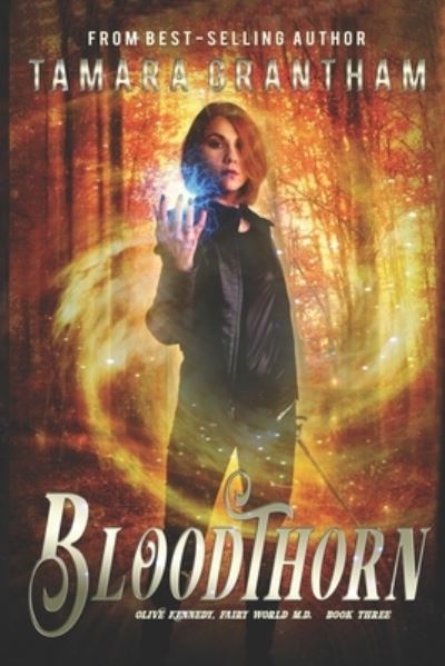 Cover for Tamara Grantham · Bloodthorn: An Urban Fantasy Fairy Tale - Fairy World MD (Taschenbuch) (2016)