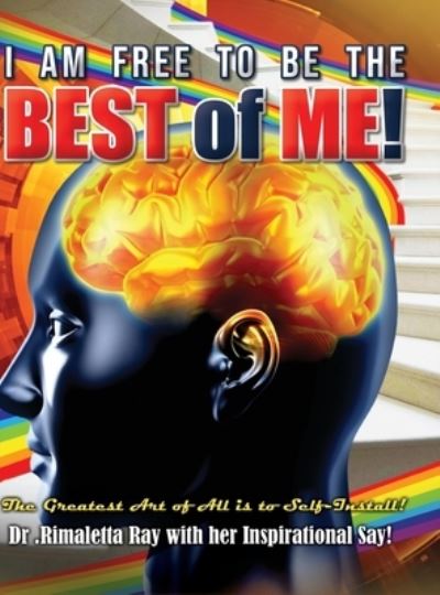 Cover for Dr Rimaletta Ray · I am Free to Be the Best of Me! (Inbunden Bok) (2020)