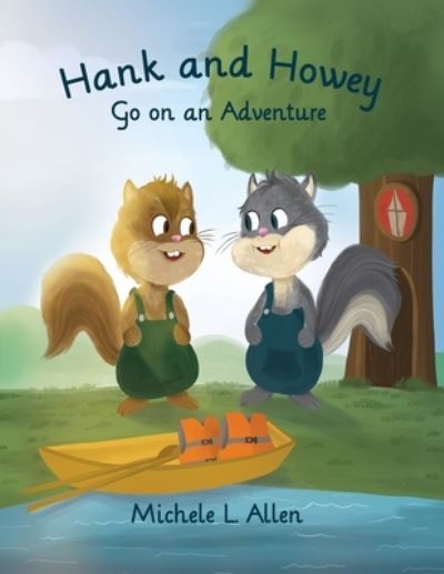 Cover for Michele L. Allen · Hank and Howey Go on an Adventure (Book) (2022)