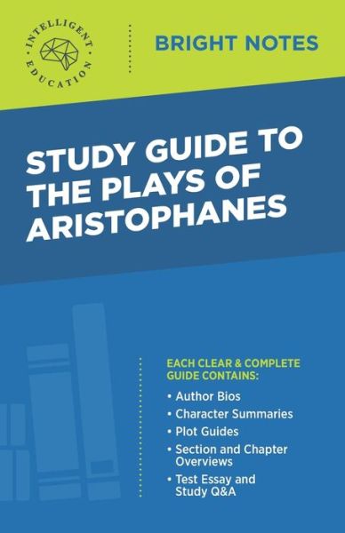 Cover for Intelligent Education · Study Guide to The Plays of Aristophanes - Bright Notes (Paperback Book) [2nd edition] (2020)