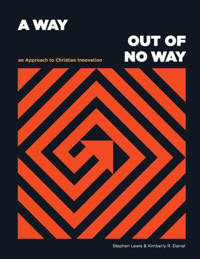 Cover for Stephen Lewis · A Way Out of No Way: An Approach to Christian Innovation (Paperback Bog) (2022)