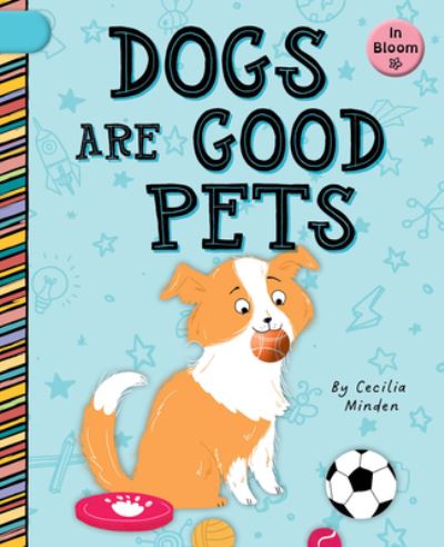 Cover for Cecilia Minden · Dogs Are Good Pets (Book) (2023)