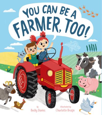 Cover for Becky Davies · You Can Be a Farmer, Too! (Hardcover Book) (2021)