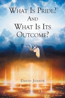 Cover for David Jensen · What Is Pride? And What Is Its Outcome? (Paperback Book) (2022)