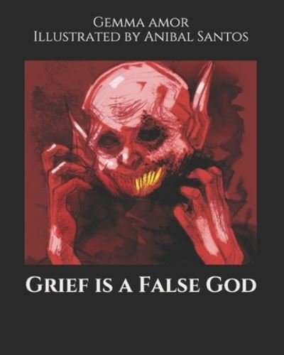 Cover for Gemma Amor · Grief is a False God (Paperback Book) (2019)