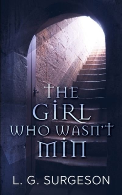 Cover for Lg Surgeson · The Girl Who Wasn't Min - A Black River Chronicles Novel (Pocketbok) (2021)