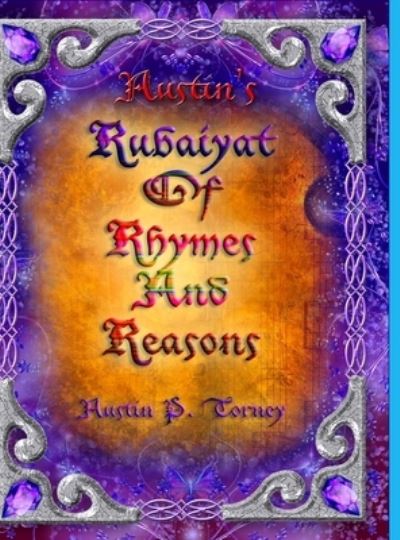 Cover for Austin Torney · Austin's Rubaiyat of Rhymes and Reasons (Hardcover Book) (2021)