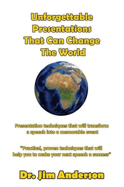 Cover for Jim Anderson · Unforgettable Presentations That Can Change the World (Paperback Book) (2018)