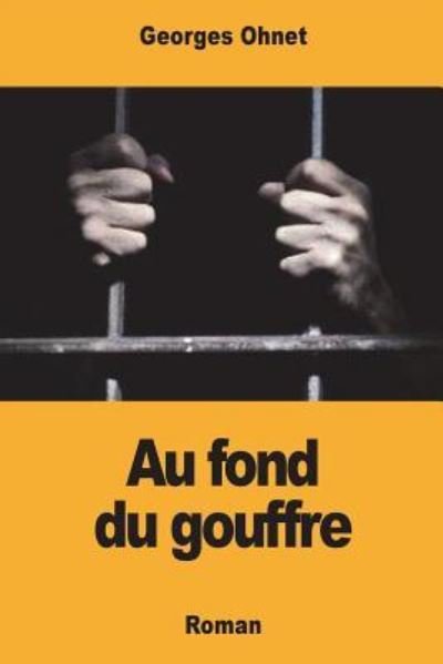 Cover for Georges Ohnet · Au fond du gouffre (Paperback Bog) (2018)