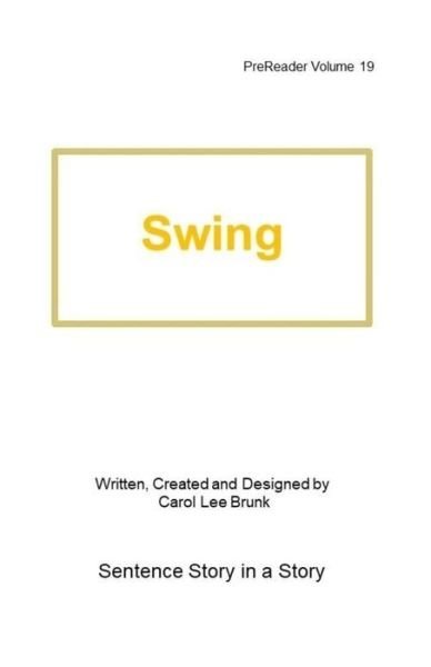 Cover for Carol Lee Brunk · Swing (Paperback Bog) (2018)