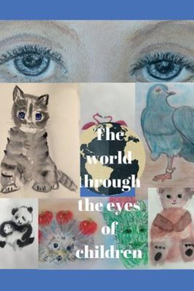 Cover for Svetlana S Deviatova · The world through the eyes of children (Taschenbuch) (2018)