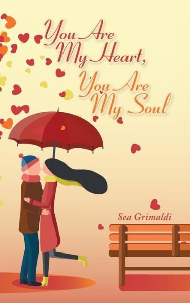 Cover for Sea Grimaldi · You Are My Heart, You Are My Soul (Hardcover bog) (2019)