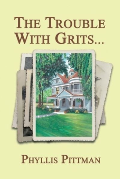 Cover for Phyllis Pittman · The Trouble with Grits (Paperback Book) (2018)