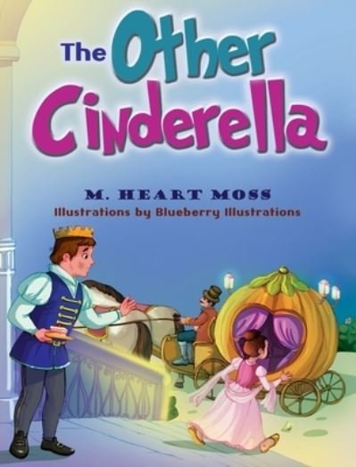 Cover for M Heart Moss · The Other Cinderella (Hardcover Book) (2020)