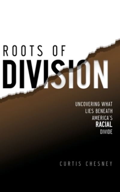 Cover for Curtis Chesney · Roots of Division (Hardcover Book) (2020)