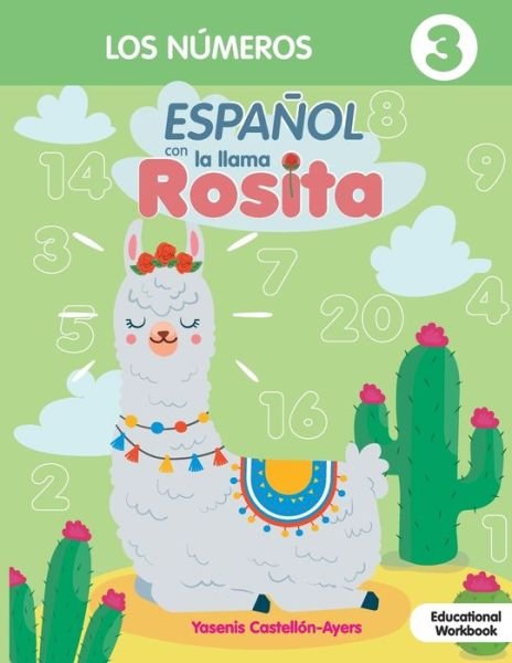 Cover for Yasenis Castellon Ayers · Espanol con la llama Rosita Los Numeros (Pocketbok) (2021)