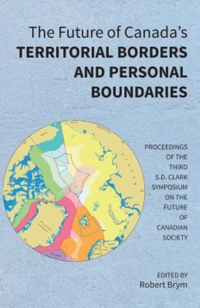 Cover for Robert Brym · The Future of Canada's Territorial Borders and Personal Boundaries (Paperback Book) (2018)