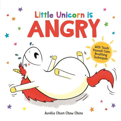 Cover for Aurelie Chien Chow Chine · Little Unicorn is Angry - How Are You Feeling Today? (Hardcover Book) (2019)