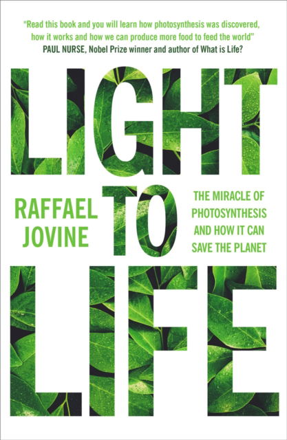 Cover for Raffael Jovine · Light to Life: The miracle of photosynthesis and how it can save the planet (Taschenbuch) (2022)